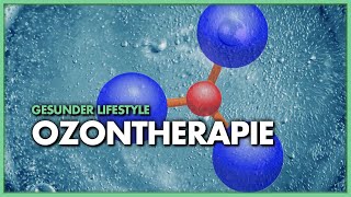 Der „Supersauerstoff“ Ozon und sein therapeutischer Nutzen [upl. by Docilla347]