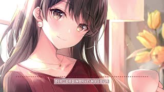 Nightcore  Ordinaryish People  AJR [upl. by Graehl]