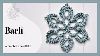 Crochet Snowflake Barfi Tutorial  By The Loopy Stitch [upl. by Cassady]