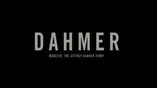 Dahmer  Monster The Jeffrey Dahmer Story  Opening Titles [upl. by Uni517]