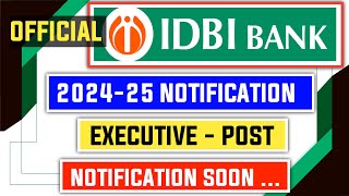 New IDBI Bank Executive 202425 Notification Soon [upl. by Ymirej]