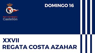 XXVII Regata Costa Azahar  Highlights Domingo 16 [upl. by Yojal]