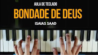 Bondade de Deus  IsaiÌas Saad  Aula de Teclado [upl. by Aerdnod]