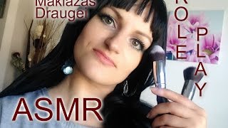 ASMR  Role Play  Makiazas draugei [upl. by Jorgan]