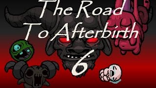 The Road to Afterbirth The Binding of Isaac Episode 6 [upl. by Wilton109]