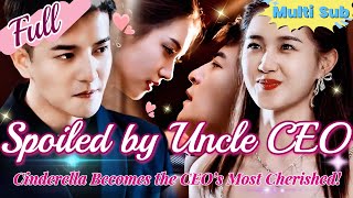 【Full】Accidental Night with a CEO Uncle Now She’s His Most Treasured [upl. by Natalia]