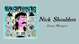 ‘Hoarse Whisperer’  Nick Shoulders amp the Okay Crawdad Official Audio [upl. by Luciano]