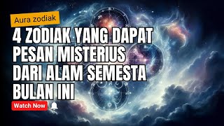 quot4 Zodiak yang Dapat Sinyal Rahasia dari Alam Semesta Bulan Ini Jangan Sampai Terlewatquot [upl. by Hawger]