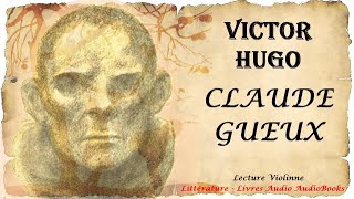 Victor Hugo  Claude Gueux Lu par Violinne [upl. by Isoais]