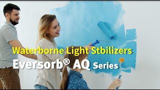 Waterborne Light Stabilizers  Eversorb AQ Series [upl. by Prosperus]