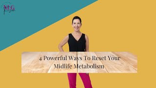 4 Powerful Ways To Reset Your Midlife Metabolism [upl. by Nosnhoj813]