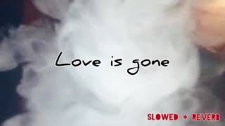 Slatt Zy  love is gone slowed  reverb [upl. by Sheehan]