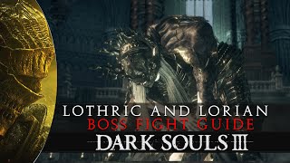 Dark Souls 3  Lorian amp Lothric Twin Princes Kill Walkthrough [upl. by Ennovehs]