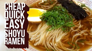 Cheap Quick and Easy Shoyu Ramen Recipe [upl. by Asilat]