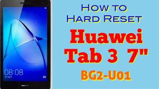 Huawei Tab 3 BG2U01 Hard Reset Tricks 2020 [upl. by Lanti]