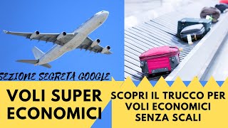 Trucco per Voli Economici per tutte le Destinazioni del Mondo e senza scali [upl. by Acinej]