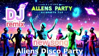 Aliens Disco Party  New DJ Song Remix  Best English DJ Tracks 2024quot [upl. by Znarf938]