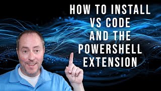 Tutorial on how to install Visual Studio Code and Configure it for use with PowerShell [upl. by Ykcir]