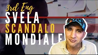 👉 3rd ENG SVELA UNO SCANDALO MONDIALE [upl. by Zetta849]