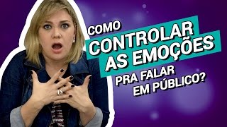 Como CONTROLAR as EMOÇÕES pra FALAR em PÚBLICO  Parte 205 de 365 [upl. by Aillemac]