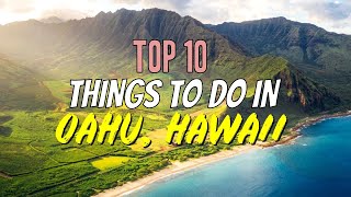 Top 10 Things to Do in Oahu Hawaii [upl. by Mazur589]