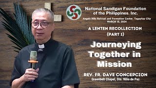 JOURNEYING TOGETHER IN MISSION  Part 1 A Lenten Recollection 2024 with Fr Dave Concepcion [upl. by Koerner]