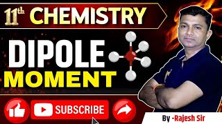 Dipole moment  CHEMICAL BONDING Chemistry class 11 Crash Course  Live  By  Rajesh SiR [upl. by Lanie]