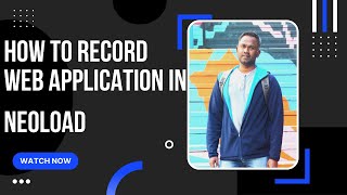 How to Record Web Application in NeoLoad  Neoload Step By Step  Fundamentals  Episode 3 [upl. by Neret171]