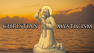 What is Christian Mysticism [upl. by Aihseuqal39]