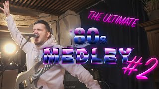 The Ultimate 80s Medley 2 Bon Jovi Michael Jackson U2 George Michael etc [upl. by Falkner]