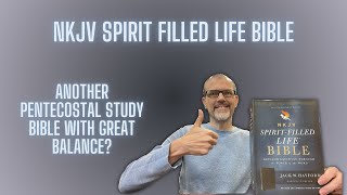 NKJV Spirit Filled Life Bible  Another Solid Pentecostal Study Bible [upl. by Wehttan]