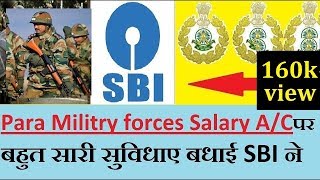 PMSP Para Military forces Salary Account facilities by SBI bank  ITBP CISFCRPFBSF [upl. by Lyreb]