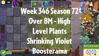 Over 8M  Shrinking Violet Boosterama PvZ2 Arena Week 346 S72 High Level Plants  Jade League [upl. by Zigmund]