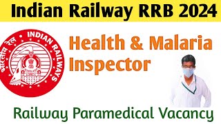 RRB Paramedical Job  Health and Malaria Inspector vacancy 2024  Indian Railway Requirement [upl. by Maller]