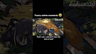 Funny anime moments 🤣 [upl. by Yenterb]