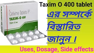 Taxim O 400 tablet এর সম্পর্কে বিস্তারিত জানুন। [upl. by Esirahs106]