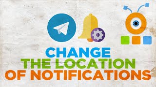 How to Change the Location of Notifications in Telegram on PC [upl. by Arolf]