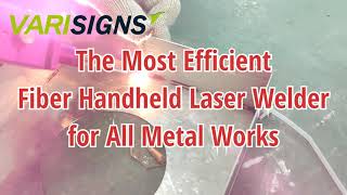 Varisigns Most Efficient Fiber Handheld Laser Welder with Auto Wire Feeder for all your metal works [upl. by Reinnej]