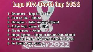 Lagu FIFA World Cup 2022  Kumpulan Lagu Piala Dunia Qatar 2022 [upl. by Anaek]