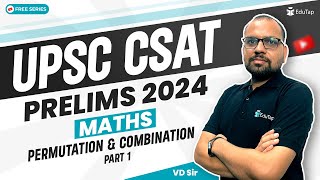 CSAT Maths for IAS Prelims  Permutation amp Combination For UPSC CSAT  UPSC Maths Solved Papers [upl. by Taam]