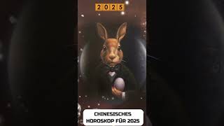 Hase Chinese Horoscope 2025 horoscope horoskopfürheute sternzeichen astrology [upl. by Saylor]