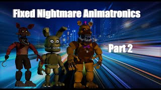 Fnaf  Speed Edit Fixed Nightmare Animatronics Part 2 [upl. by Aenit266]