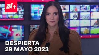 Despierta I Programa Completo 29 Mayo 2023 [upl. by Laurens273]