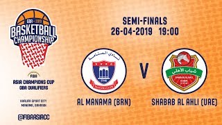 Al Manama BRN v Shabab Al Ahli UAE  SemiFinal  FIBA Asia Champions Cup 2019 GBA Qualifiers [upl. by Ahsekar]