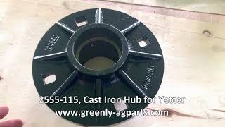 2555115 Cast Iron Hub for Yetter  Greenly Manufacturer [upl. by Ronny34]