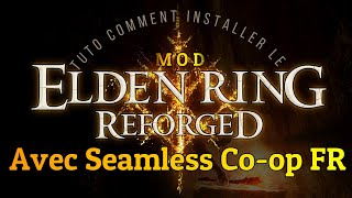 Tuto complet fr comment installer le mod Elden Ring Reforged amp Seamless Coop [upl. by Zavras939]