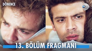 Dönence 13 Bölüm Fragmanı  Özgür anne ve babasının neden öldüğünü öğrenecek mi [upl. by Tacita]