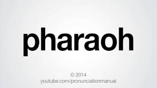 How to Pronounce Pharaoh [upl. by Ajani730]