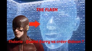 THE FLASH Théorie  Quand Barry a til crée Gideon [upl. by Airakaz542]