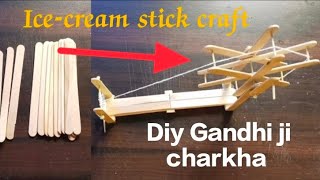 Diy Icecream stick craft ideaGandhi ji ki charkha [upl. by Carny]